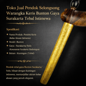 Toko Jual Pendok Selongsong Warangka Keris Bunton Gaya Surakarta Tebal Istimewa